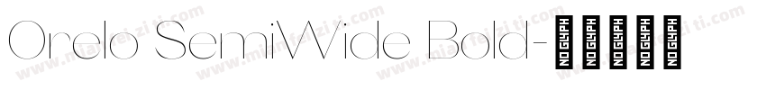 Orelo SemiWide Bold字体转换